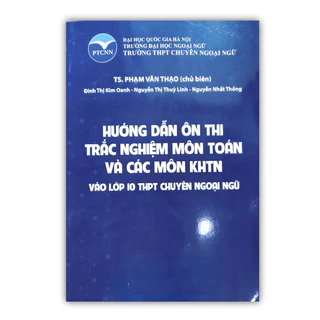 Sách - Hướng dẫn ôn thi trắc nghiệm môn toán và các môn KHTN vào lớp 10 THPT chuyên ngoại ngữ