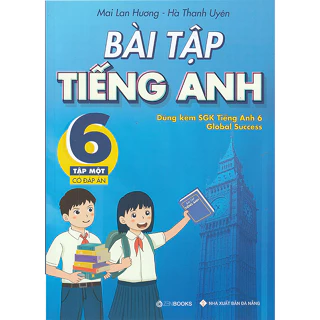 Sách - Bài tập Tiếng Anh 6 tập 1 - Có đáp án (Dùng kèm sgk Tiếng Anh 6 Global Success)