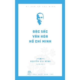 Sách - Di Sản Hồ Chí Minh - Đặc Sắc Văn Hóa Hồ Chí Minh (NXB Trẻ)