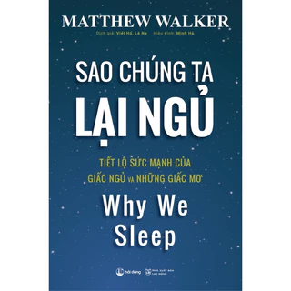Sách - Sao Chúng Ta Lại Ngủ - Why We SLeep