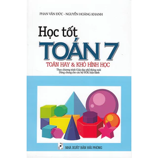 Sách - Học tốt Toán 7 - Toán hay và khó hình học (Theo chương trình GDPT mới - Dùng chung các bộ sgk hiện hành)