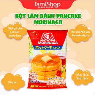 FamiShop Bột Làm Bánh Pancake Morinaga 600gr Nhật Bản Cho Bé