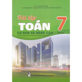 Sách - Bài tập Toán cơ bản và nâng cao 7 tập 2 (Theo chương trình GDPT 2018)