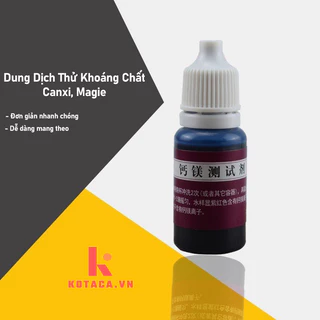 Dung Dịch Thử Khoáng Chất Canxi, Magie, kali Trong Dung Dịch Dạng Lọ 10ml