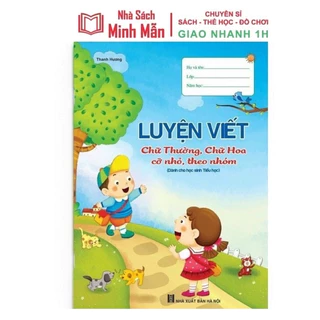 Sách - Luyện Viết - chữ thường, chữ hoa cỡ nhỏ, theo nhóm