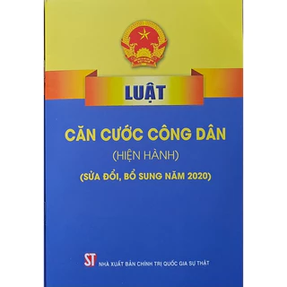 Sách - Luật Căn cước công dân (hiện hành) (sửa đổi, bổ sung năm 2020)