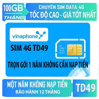 [Bảo Hành 12 Tháng] Sim 4G Vinaphone trọn gói 12 tháng - td49 khách hàng có 100gb/tháng dùng thoài mãi