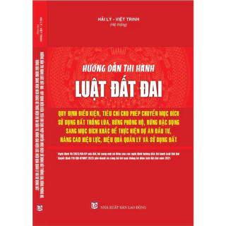 Sách - Hướng Dẫn Thi Hành Luật Đất Đai - Quy Định Điều Kiệm, Tiêu Chí Cho Phép Chuyển Đổi Mục Đích Sử Dụng Đất ...