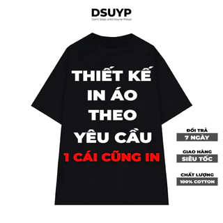 In Áo Theo Yêu Cầu Áo Nhóm Áo Lớp Áo Du Lịch Nhóm Bạn...Dáng Oversize Áo 100% Cotton Thiết Kế Theo Yêu Cầu