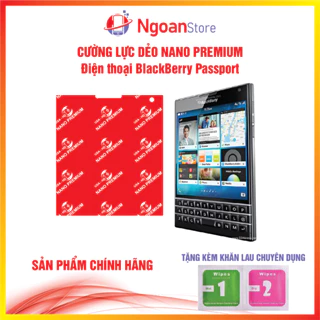 Cường lực dẻo Nano cho điện thoại BlackBerry Passport - Ngoan Store