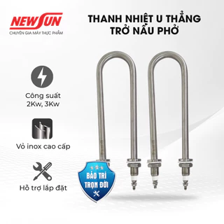 Thanh nhiệt U thẳng trở nấu phở, nấu cháo NEWSUN-Hàng Chính Hãng