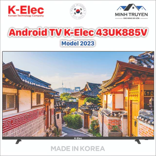 [ VOUCHER up to 1 triệu ] Android Tivi K-Elec 4K 43 inch 43UK885V ( Mới 2023)