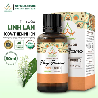 Tinh dầu thiên nhiên Hoa Linh Lan KING AROMA mẫu thử 30ml/100ml