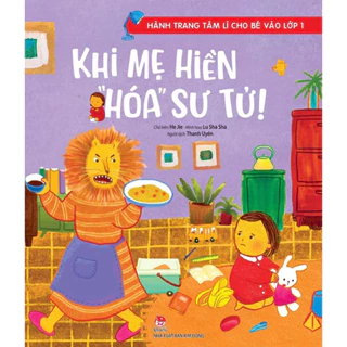 Sách-Hành trang tâm lí cho bé vào lớp 1 - Khi mẹ hiền “ hóa ” Sư Tử