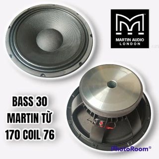 Loa Bass MARTIN 3 Tấc ( 30 cm ) Từ 170 Coil 76 Xịn