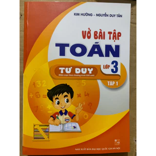 Sách - Vở Bài Tập Toán Tư Duy Lớp 3 Tập 1 (Biên soạn theo chương trình SGK mới)