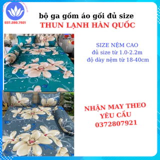 [Mẫu mới] Bộ ga gối thun lạnh hàn quốc - NỆM CAO 25-35CM ( gồm 1 ra + 2 vỏ áo nằm + 1 vỏ áo ôm)