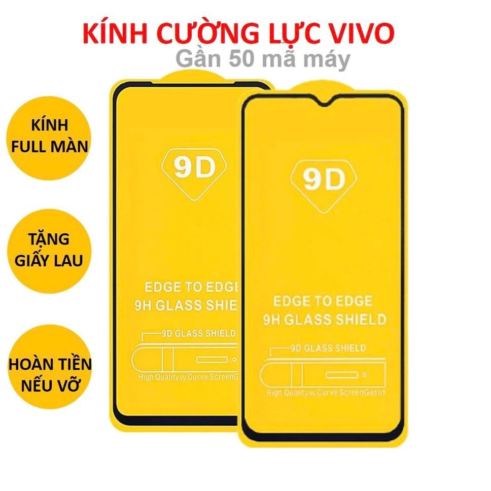 Kính Cường Lực Vivo FULL Màn 9D Y11/U10/Y3/S1 pro/Y15/Y12/Y12s/Y20/Y20s/Y72/Y51/Y91C/V11i/Y93/Y91/Y1s/V20/V20