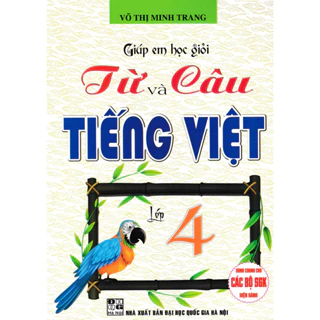 Sách-Giúp Em Học Giỏi Từ Và Câu - Tiếng Việt Lớp 4 (Dùng Chung Cho Các Bộ SGK Hiện Hành)  - HAB