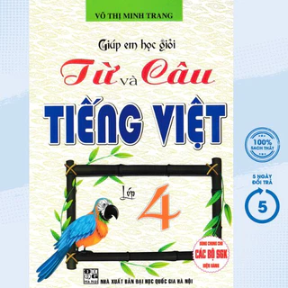 Sách - Giúp Em Học Giỏi Từ Và Câu - Tiếng Việt Lớp 4 (Dùng Chung Cho Các Bộ SGK Hiện Hành) - HA