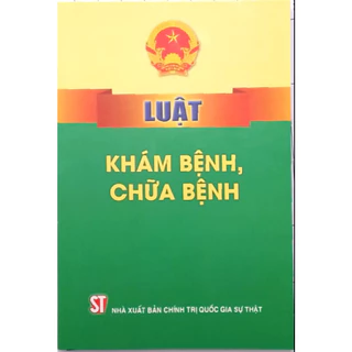 Sách - Luật Khám Bệnh, Chữa Bệnh