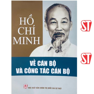 [Sách] Hồ Chí Minh về cán bộ và công tác cán bộ