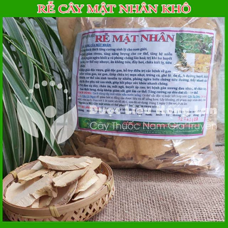 RỄ CÂY MẬT NHÂN khô loại 1 đóng gói 1kg - congtyduoclieuhonglan