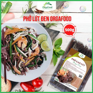 Phở gạo lứt đen Orgafood 500 gram hữu cơ EAT CLEAN thức ăn healthy giảm cân dành cho người ăn kiêng