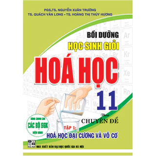 sách - Bồi dưỡng học sinh giỏi hoá học 11 theo chuyên đề - hóa học đại cương và vô cơ