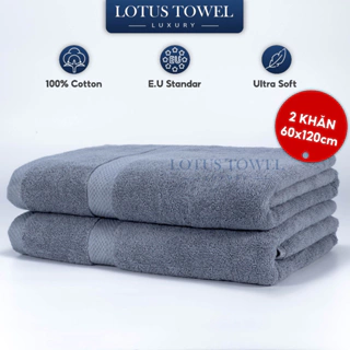 Bộ 2 khăn tắm 60x120cm Châu Âu LOTUS, 100% Cotton Mềm Mịn Thấm Hút Không Ra Màu