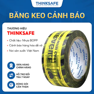 Băng keo cảnh báo hàng dễ vỡ  keo dán thùng đa dụng dính tốt không chảy keo - THINKSAFE