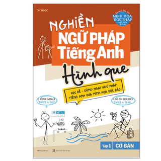 Sách - Nghiền Ngữ Pháp Tiếng Anh Hình Que - Tập 1: Cơ bản