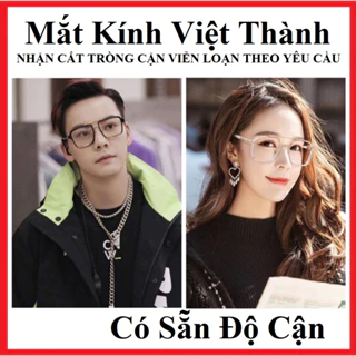 50 mẫu mắt kính cận CÓ ĐỘ cho MẶT TO cho nam nữ NHẬN LÀM CẬN VIỄN LOẠN THEO yêu cầu BẢNG 8