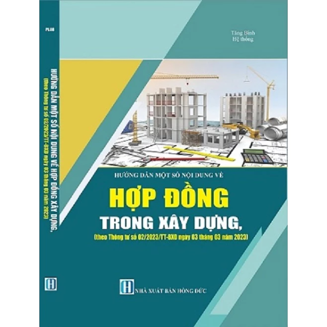 Sách -  Hướng Dẫn Một Số Nội Dung Về Hợp Đồng Trong Xây Dựng (theo Thông tư số 02/2023/TT-BXD ngày 03 tháng 03 năm 2023)