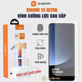 Kính cường lực Xiaomi 13 Ultra /14 Ultra nhận vân tay màn hình đèn UV cỡ lớn T-Max - Dán màn hình Xiaomi Mi 13 Ultra