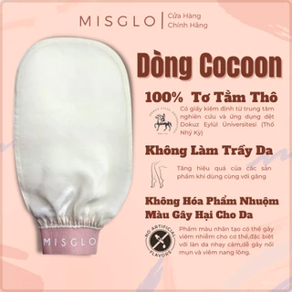 [Dòng COCOON] Găng Tay Tẩy Da Chết Cao Cấp MISGLO Chính Hãng Turkish Raw Cocoon Silk 100%