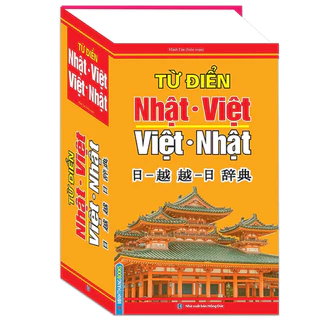 Sách Từ điển Nhật Việt - Việt Nhật – Tái Bản 2023 (bm)