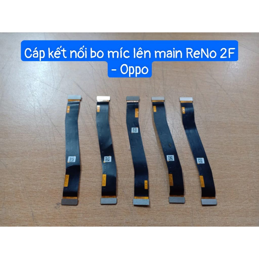 Cáp kết Nối Bo míc lên Main Reno 2F Oppo Zin Tháo Máy