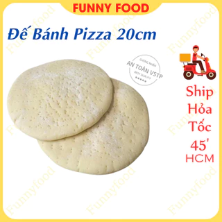 [1 Cái] Đế Bánh Pizza – Đế Bánh 20cm – [Ship Hỏa Tốc HCM] – Funnyfood