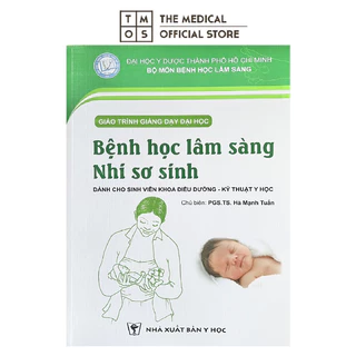 Sách - Bệnh Học Lâm Sàng Nhi Sơ Sinh Tmos (Đào Tạo SV khoa ĐD và Kỹ Thuật Y Học)