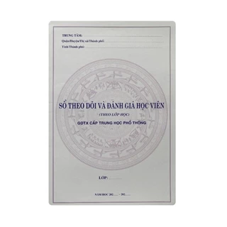 Sổ Theo Dõi Và Đánh Giá Học Viên Giáo Dục Thường Xuyên Cấp Trung Học Phổ Thông