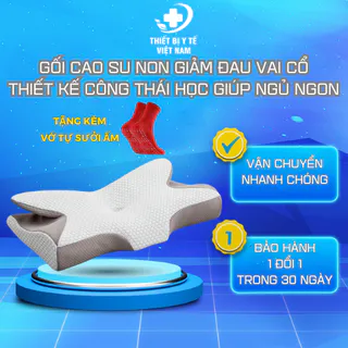 Gối cao su non, bảo vệ vùng vai cổ, hỗ trợ thoái hóa đốt sống cổ, giúp ngủ sâu giấc, tăng lưu thông tuần hoàn khí huyết