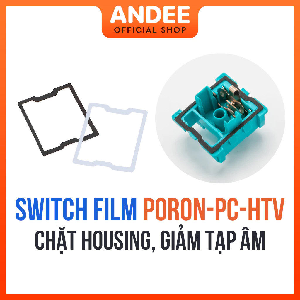 Switch Film dán switch bàn phím cơ làm chặt housing chất liệu Poron 0.2mm và PC 0.15mm