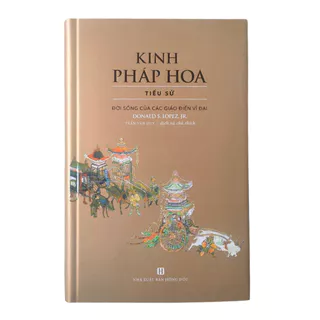 Sách Tiểu Sử Kinh Pháp Hoa (Tái bản)