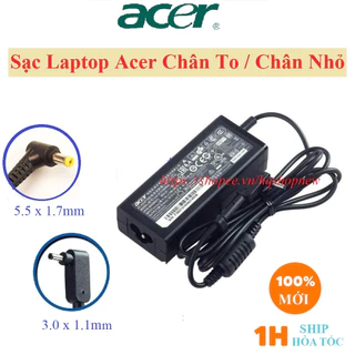 ⚡️ Sạc Laptop Acer 19V - 2.37A - 45W / 19V - 3.42A - 65W Chân to Chân nhỏ - Sạc máy tính acer