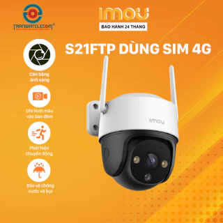 Camera IMOU S21FTP Dùng Sim 4G Ngoài Trời Đàm Thoại 2 Chiều - TRANGIATELECOM