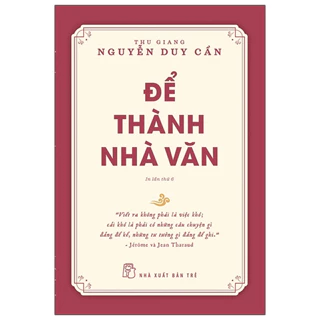 Sách - Để trở thành nhà văn - NXB Trẻ