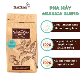 Cà phê Rang Mộc Golden Birds Arabica Blend|100% Arabica Lạc Dương x Cầu Đất|Vị thanh chua hương trái cây|Pha Máy(250/500