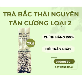 [Chính hãng] Trà Bắc Thái Nguyên LOẠI 2 - 200GR Trà Sạch Lộc Tân Cương Cánh Trà Nhỏ, Hậu Vị Ngọt Sâu