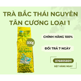 [Chính hãng] Trà Bắc Thái Nguyên LOẠI 1 - 500GR Trà Sạch Lộc Tân Cương Cánh Trà Nhỏ, Hậu Vị Ngọt Sâu